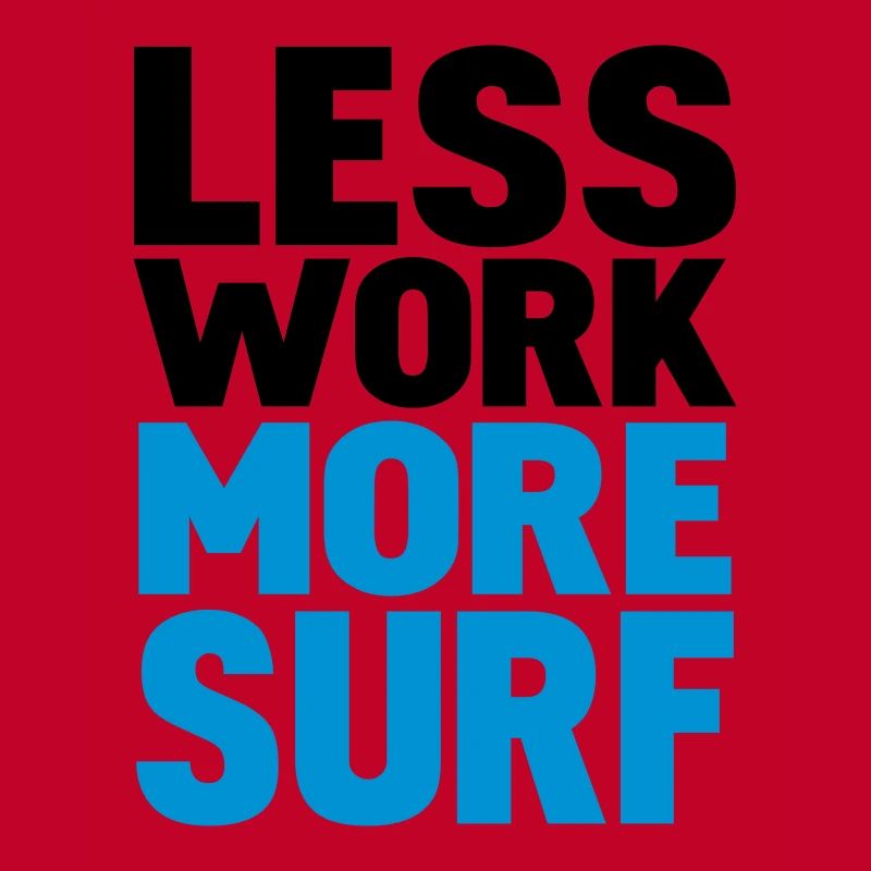 less work more surf