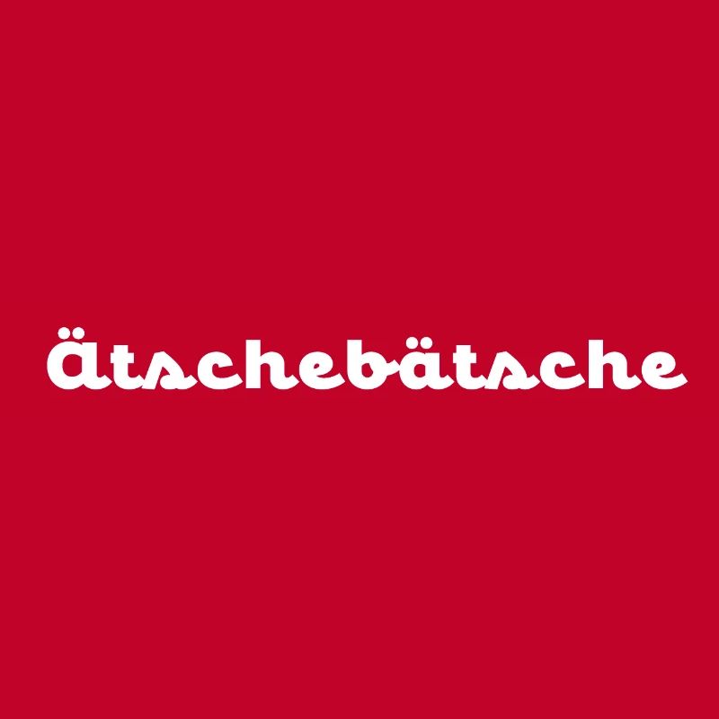Ätschebätsche No.2