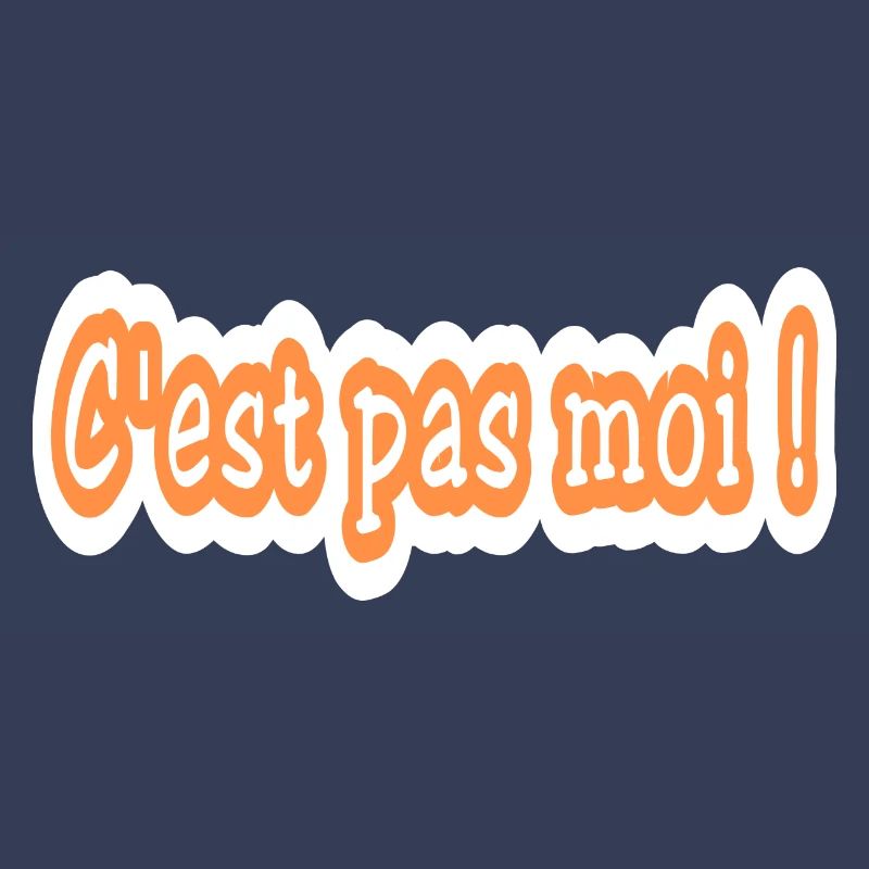 C'est pas moi !