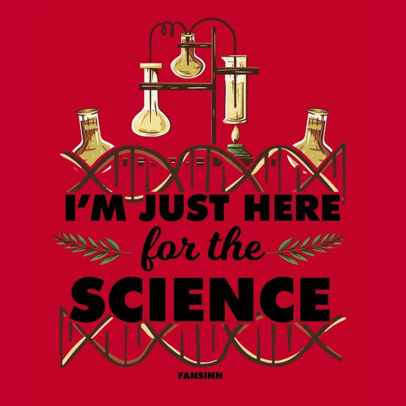 I'm Just Here For The Science