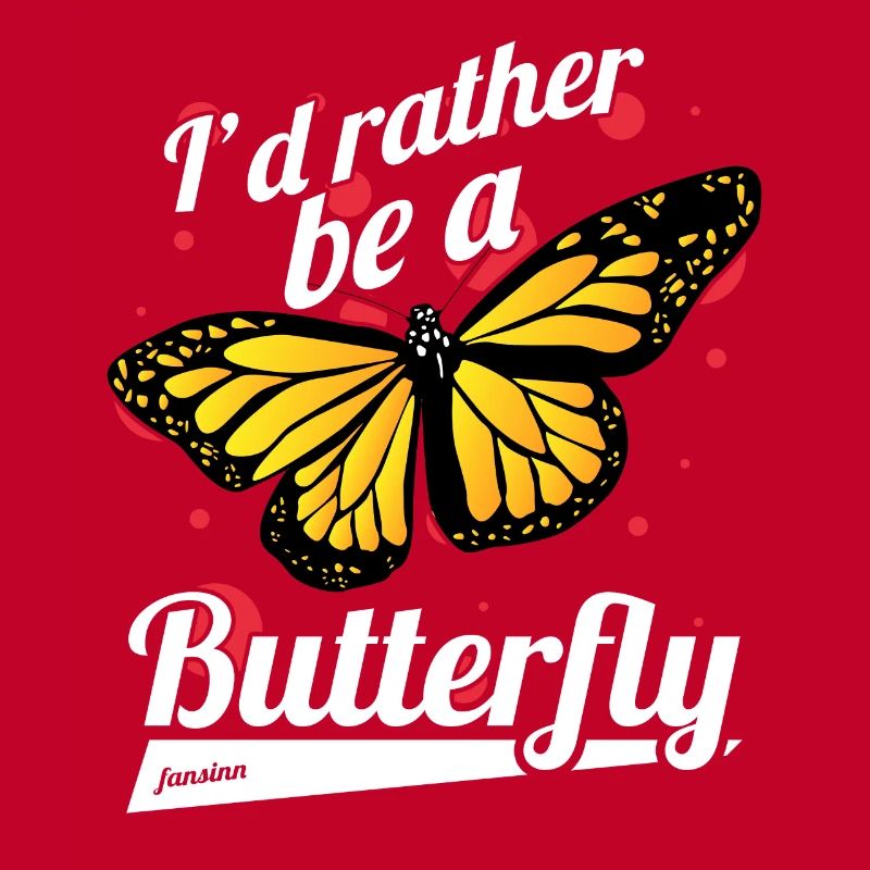 I'd Rather Be A Butterfly