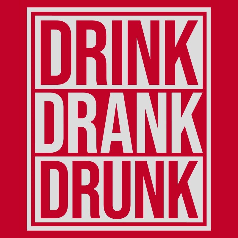 drink drank drunk quote