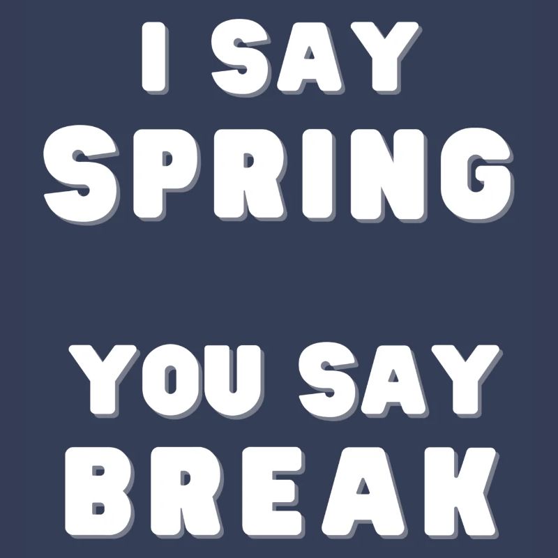 Jeg sier Spring Break!