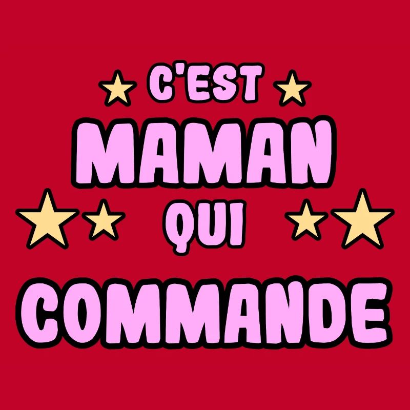 C'est maman qui commande