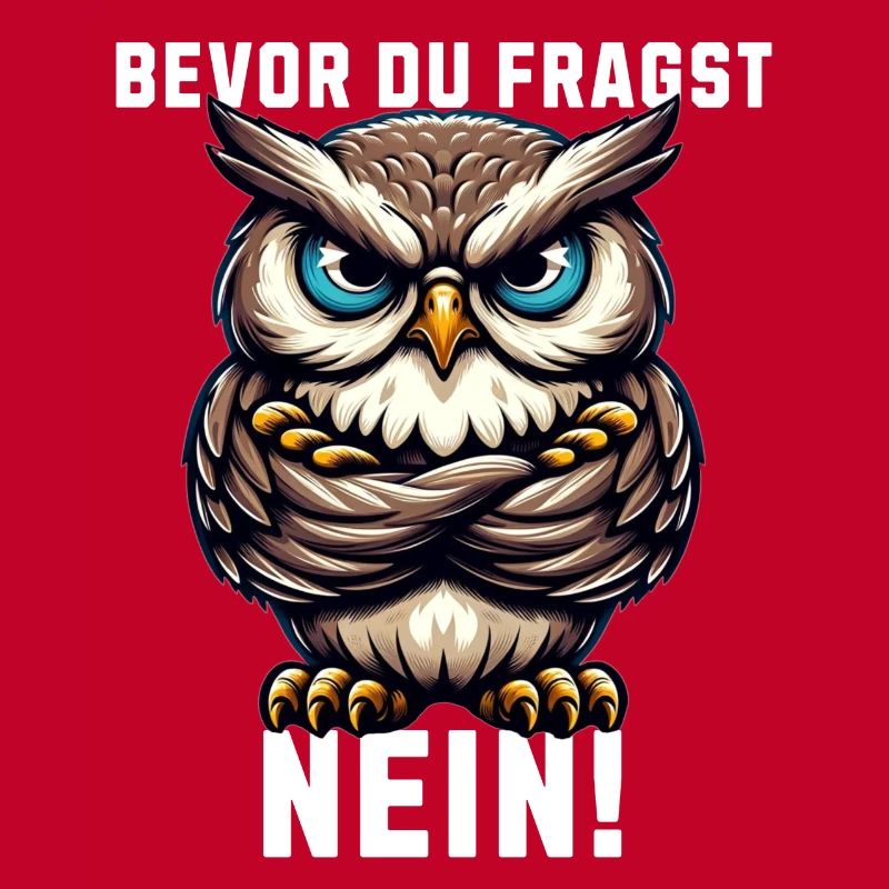 Bevor du fragst Nein mürrische Eule, Grumpy Owl