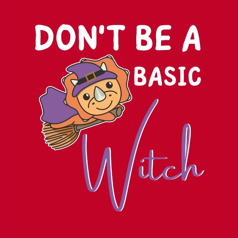 Triceratops Halloween Witches don't be a basic witch