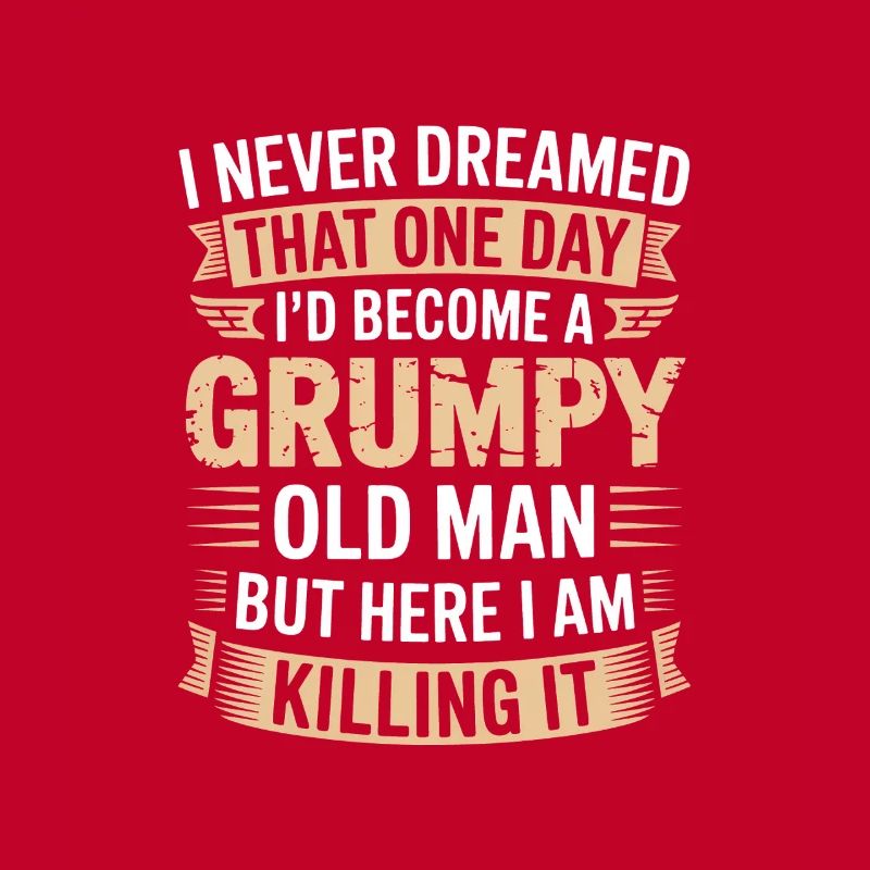 Grumpy Old Man Killing It