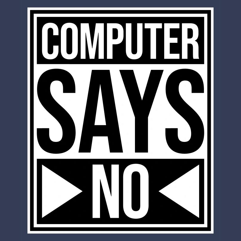 Computer Says No Lustig Programmierer Nerd Technik