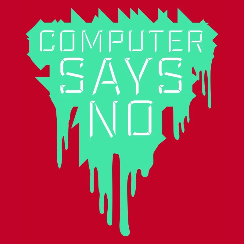 Computer Says No Lustig Programmierer Nerd Technik