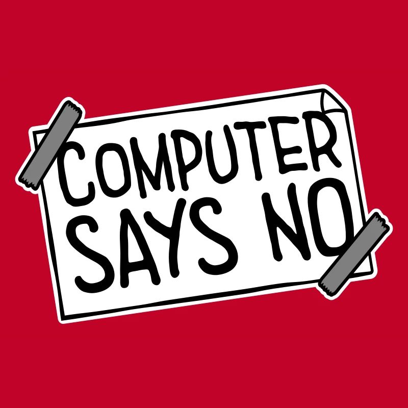 Computer Says No Lustig Programmierer Nerd Technik