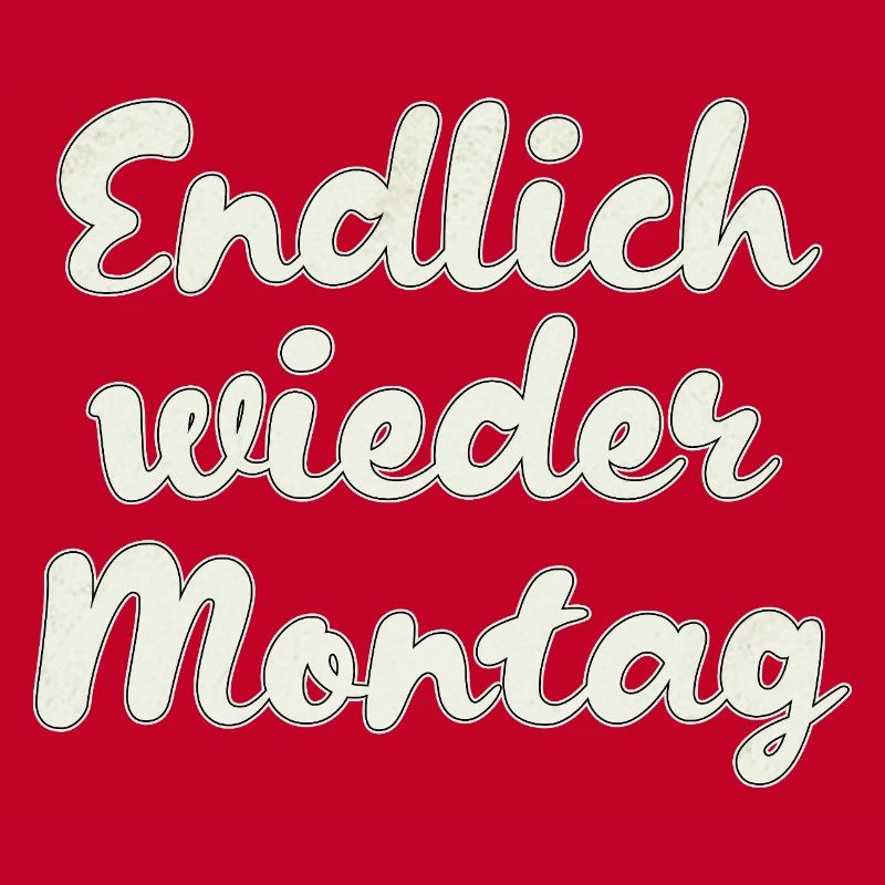 Finally Monday again