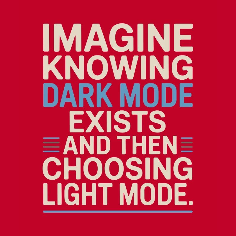 Le mode sombre existe Programmeur IT Nerd Coder Office