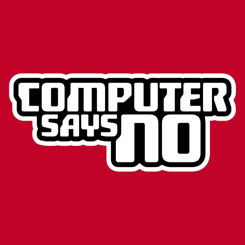 Computer Says No Lustig Programmierer Nerd Technik