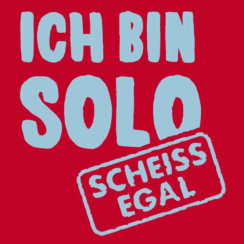 Ich bin solo - scheiss egal