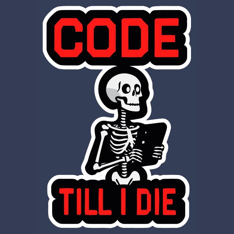 Skeleton with computer CODE TILL I DIE