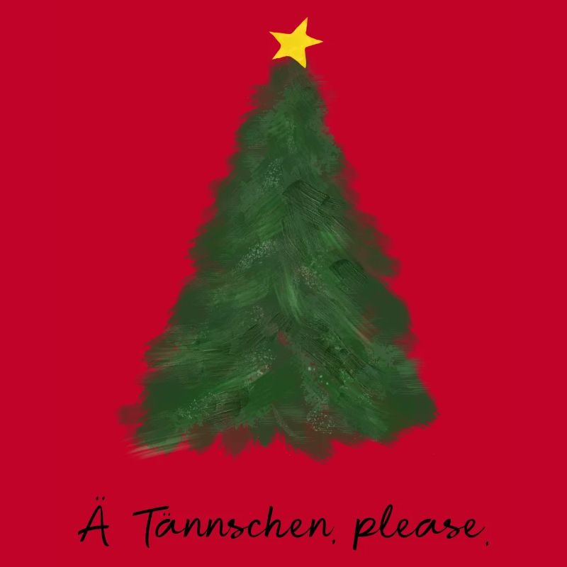 Ä Tännschen, please.