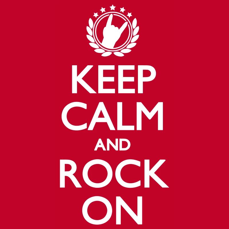 Keep Calm And Rock ON