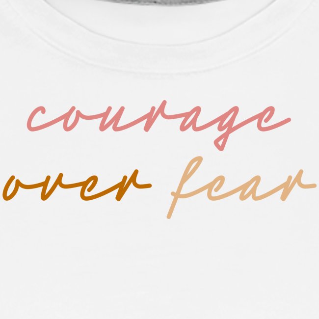 Courage Over Fear