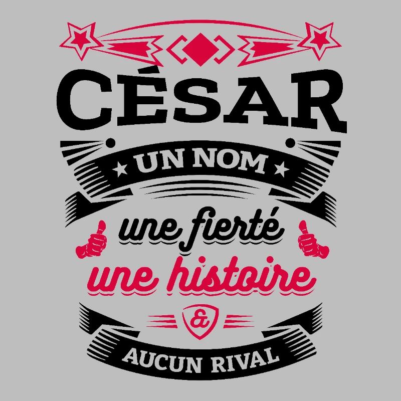 CÉSAR UN NOM UNE FIERTÉ AUCUN RIVAL