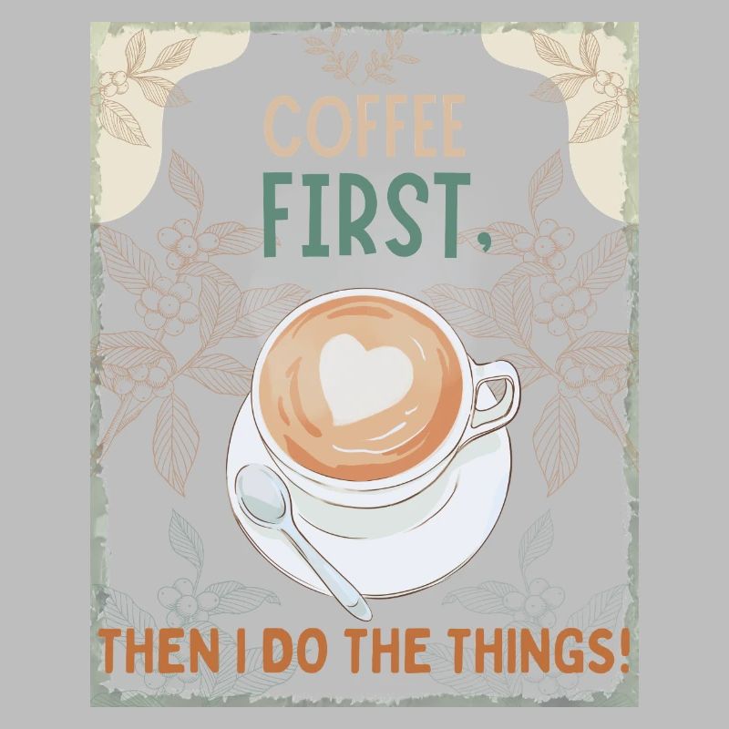 Coffee First – Then I Function