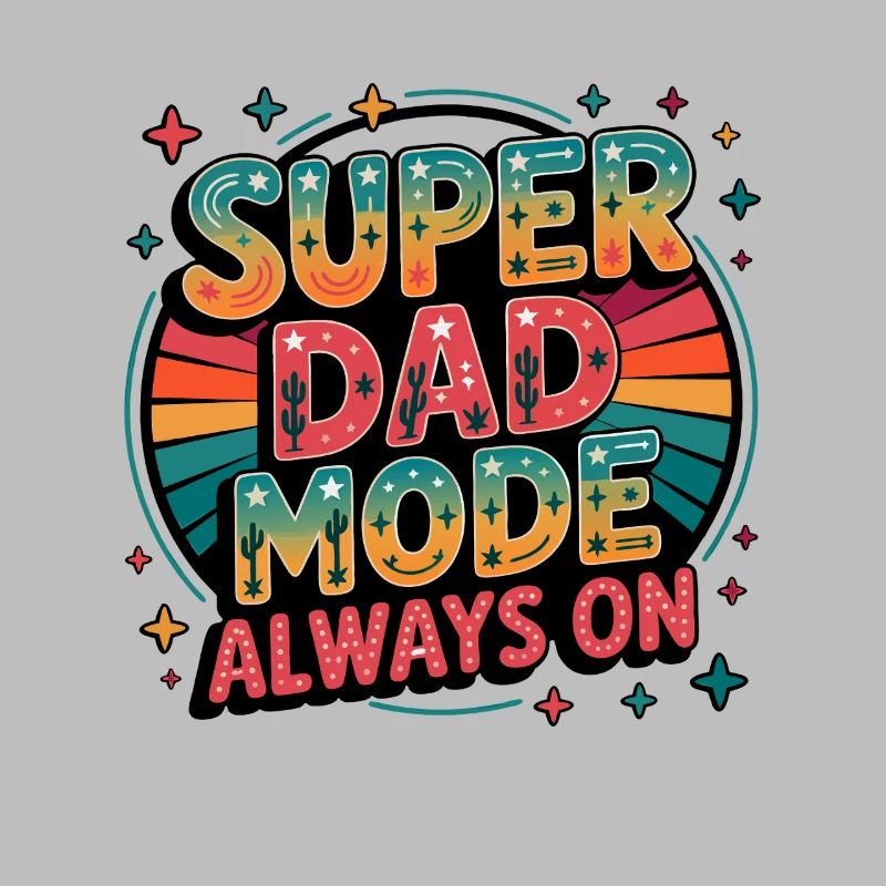 Father Mode Always On