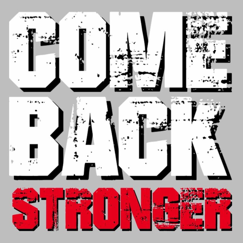 COME BACK STRONGER - COMEBACK - RETURN #2