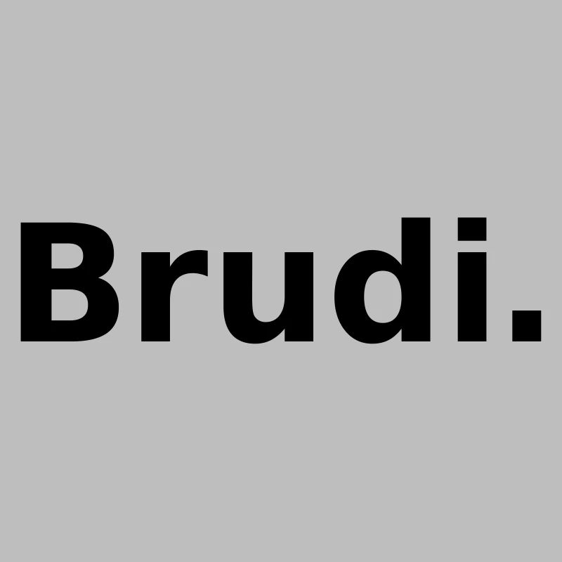 Brudi. Le cher frère aka Brudi