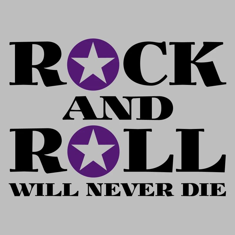 Rock and Roll will never