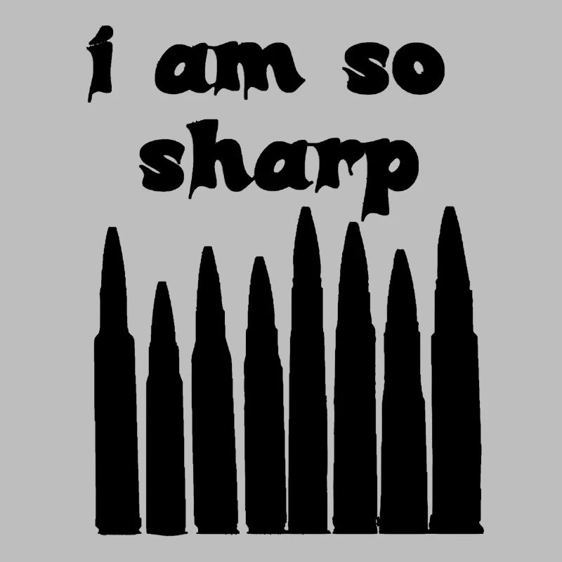 I Am So Sharp Bullet Typography Dark Statement Art