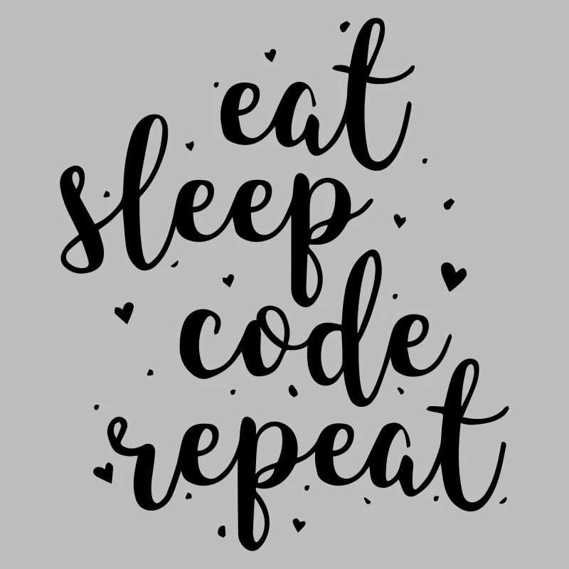 Eat sleep code repeat mit Herzchen