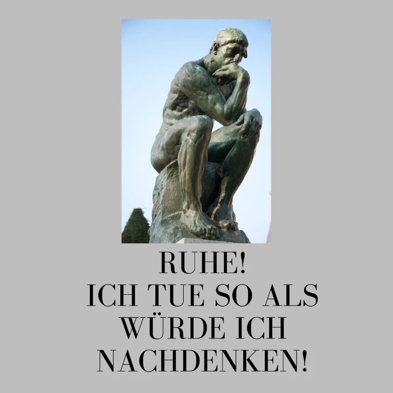Ruge, ich denke nach (oder tue so)