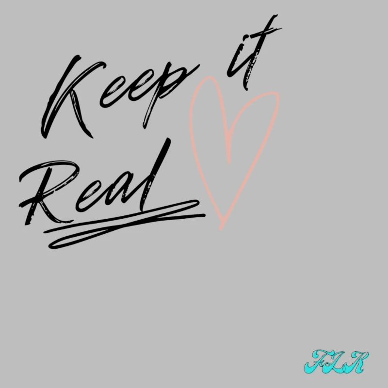 Keep it Real