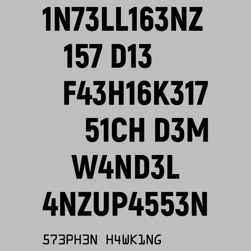 Leetspeak Intelligenz Spruch für Nerds und Hacker