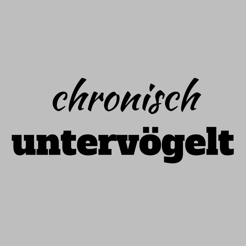 Chronisch Untervögelt Single Malle Party Geschenk