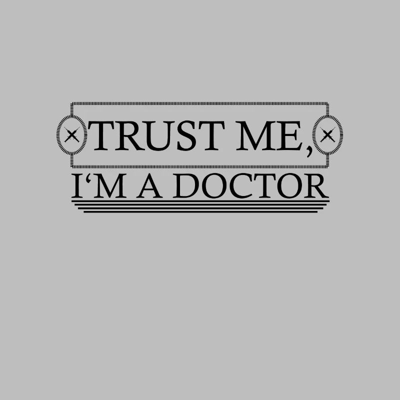 Croyez moi, je suis médecin