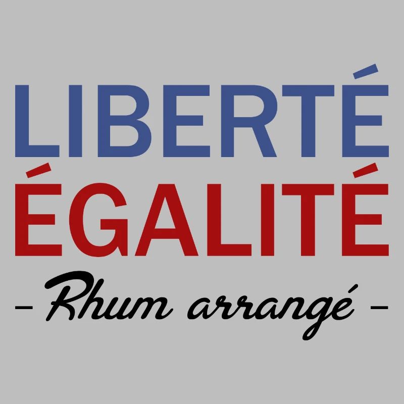 Liberté égalité Rhum arrangé