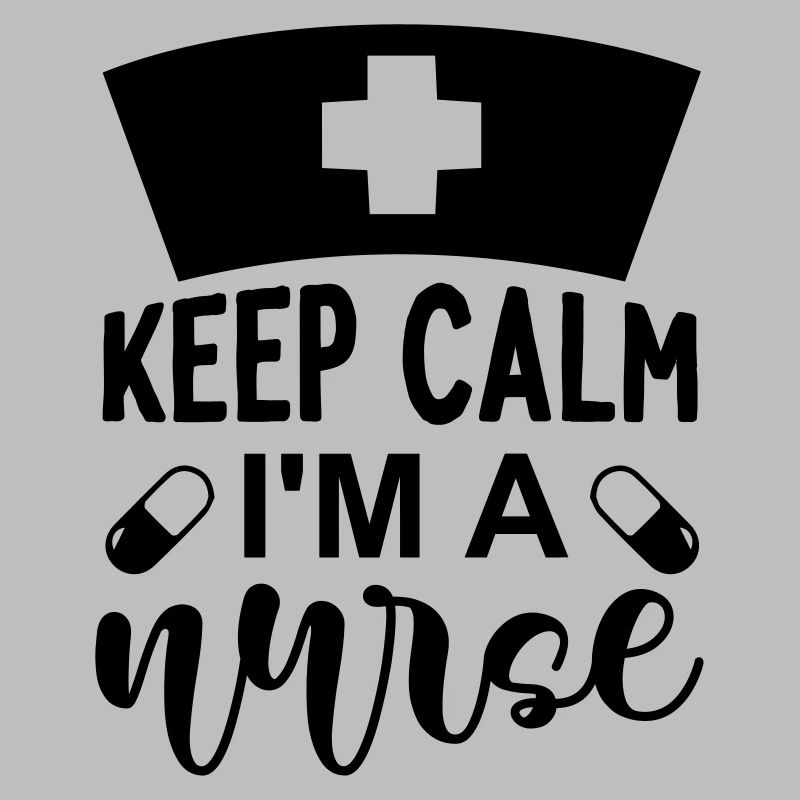Keep calm im a nurse