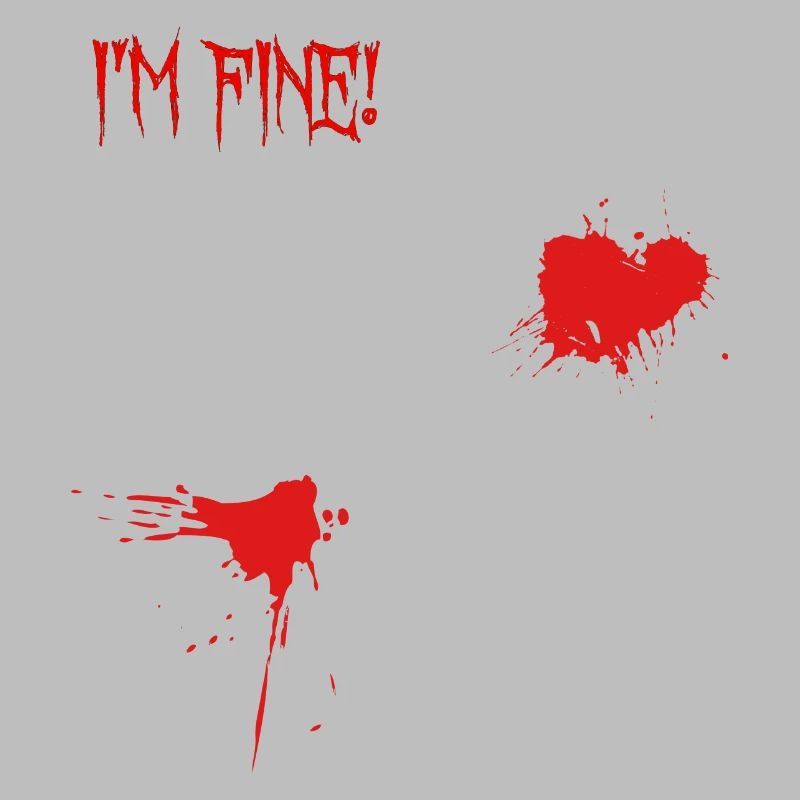 I’m Fine Blutspritzer