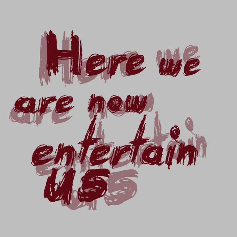 Here we are now
