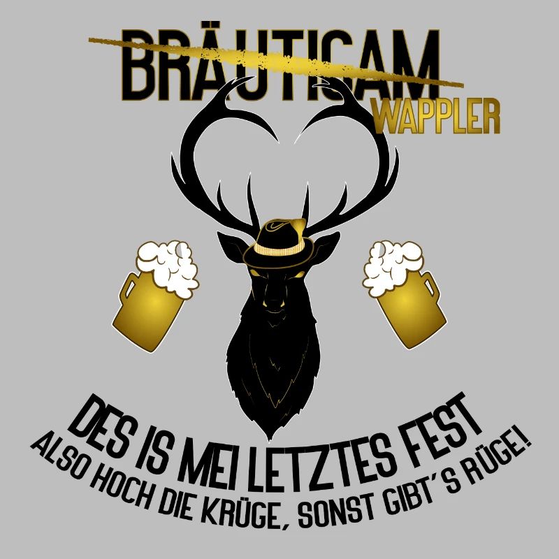 Bräutigam JGA Hirsch Dialekt Saufen Humor