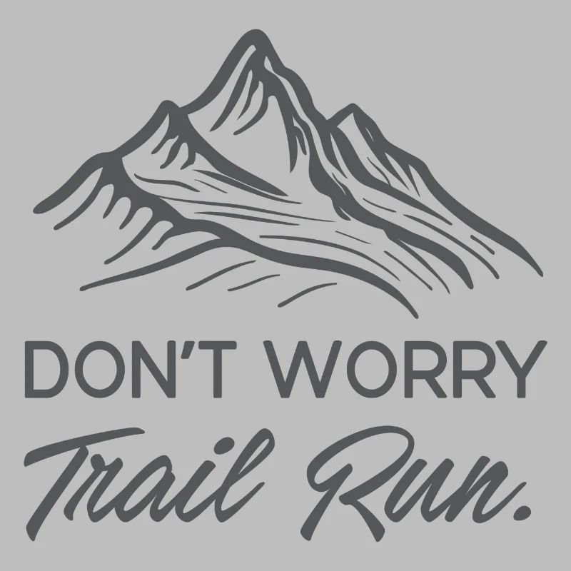 Mach dir keine Sorgen. Trailrun.