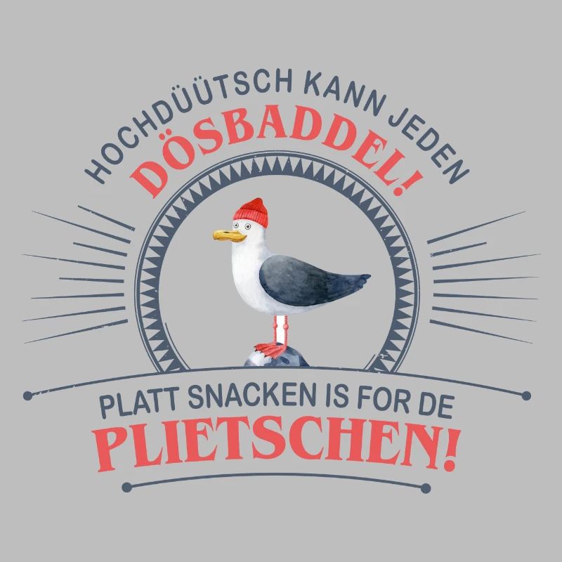 Low German because High German can be spoken by everyone Dösbaddel