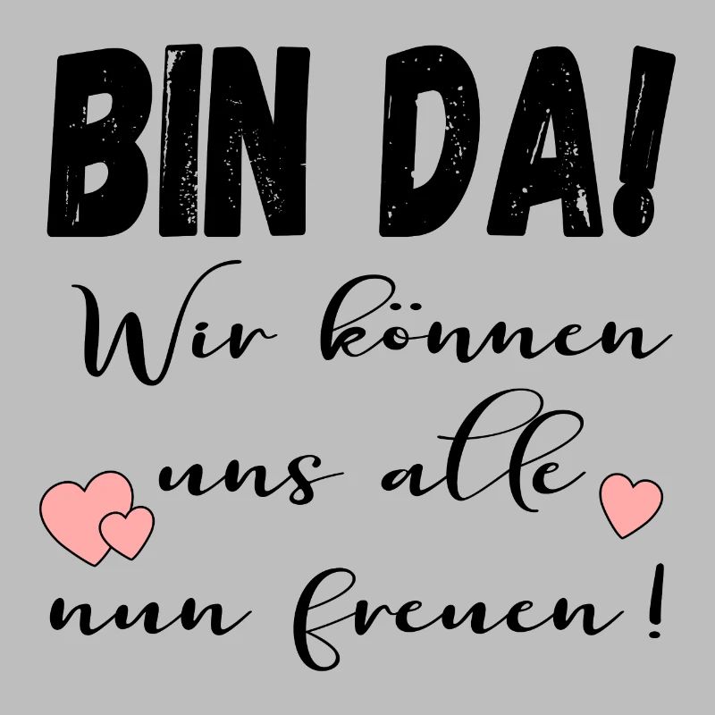 BIN DA - FREUDE IRONIE