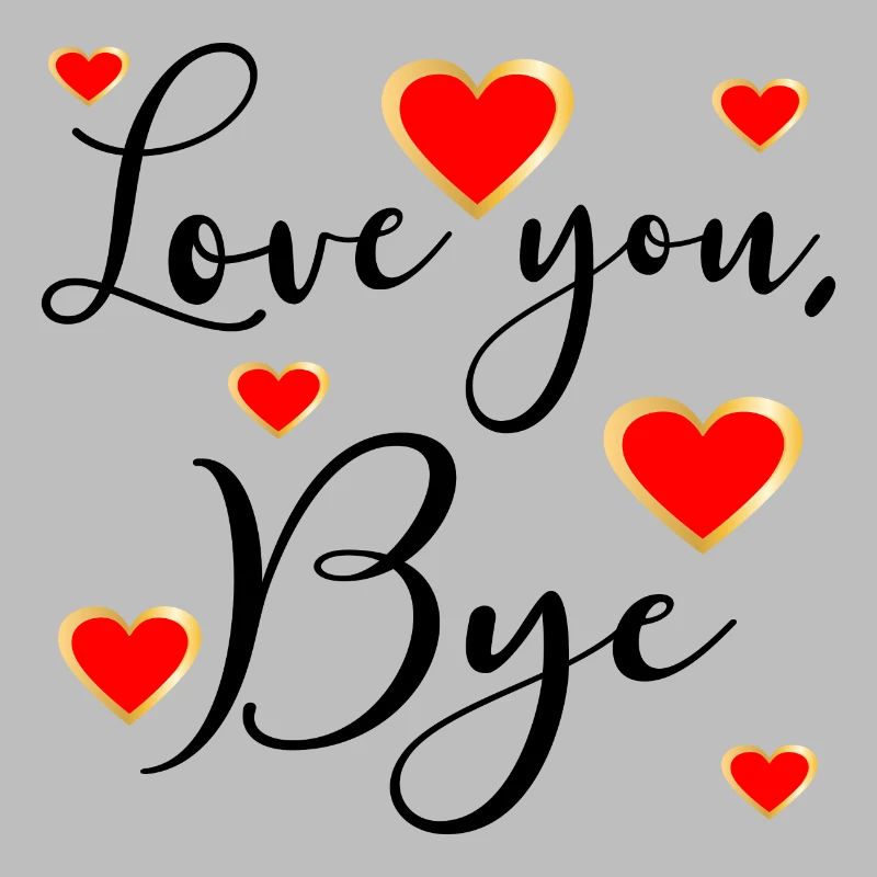LOVE YOU BYE - Adieu