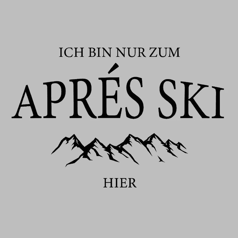 Only for après-ski here
