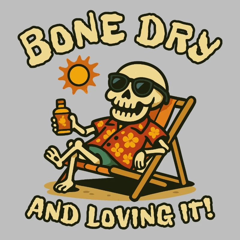 Bone Dry and Loving It Beach Skeleton