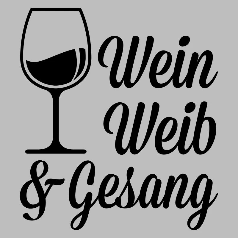 Wein Mädels und Gesang