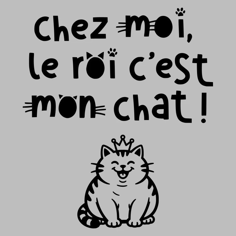 Chez moi le roi c'est mon chat