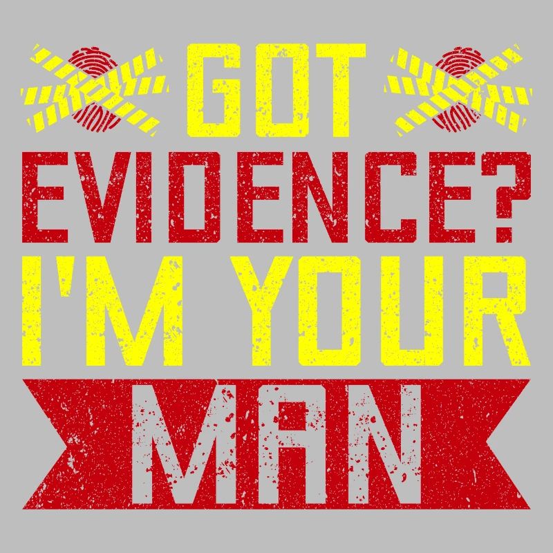 Forensic Science Major Got Evidence I´m Your Man