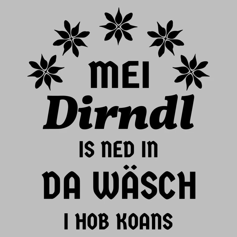 Dirndl Ersatz Bayern Volksfest Kein Dirndl Spruch
